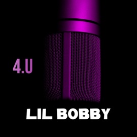 4.U Lil Bobby