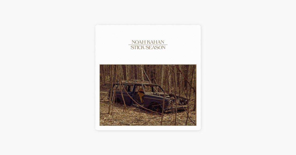 Stick Season - Noah Kahan