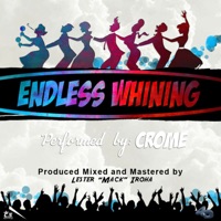 Endless Whining - Single - 4th Dimension Productions & Crome