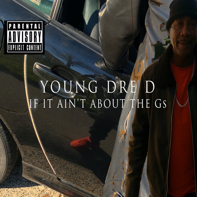 洋楽 YOUNG DRE G-RAP If It Ain't About the G's - Single - Album by Young Dre' D - Apple