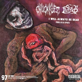 I Will Always Be Dead Chuckklez & Grim B