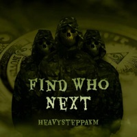 Find Who Next - Single - HeavySteppaKM