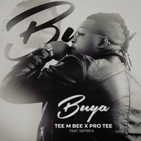 Buya (feat. Sister K) - Single - Tee M Bee & Pro Tee