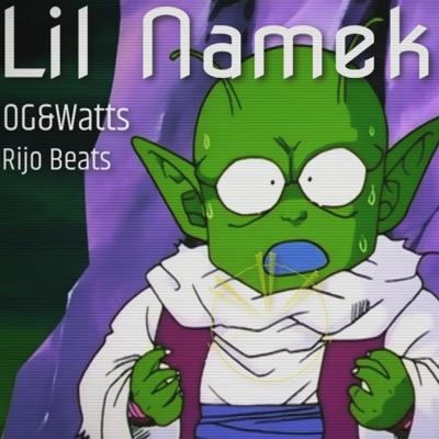 Lil Namekian (feat. OG&Watts) - Single