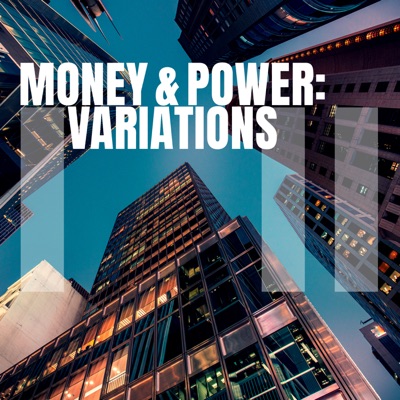 Money and Power: Variations
