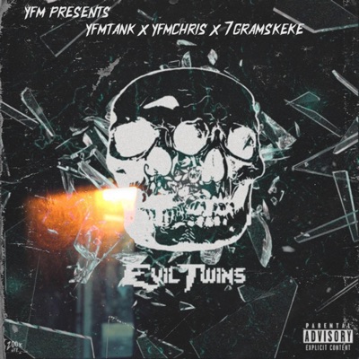 Evil Twins (feat. YFMCHRIS & 7GKEKE) - Single