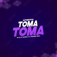 Automotivo Toma Toma - Single - MC LD, DJ Bokinha & DJ Paulinho Unico