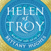 Helen of Troy - Bettany Hughes