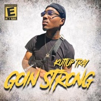 Goin Strong - Single - Kuttup Tray