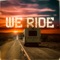 We Ride - Bryan Martin lyrics