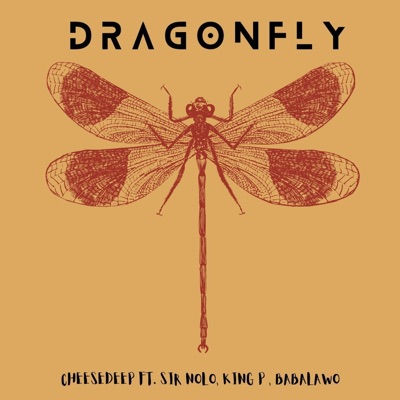 Dragonfly (feat. Sir Nolo, King P & Babalawo) - Single