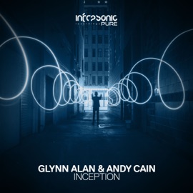 Inception (Extended Mix) Glynn Alan & Andy Cain