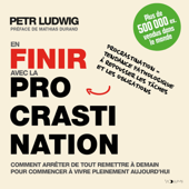 En finir avec la procrastination - Petr Ludwig