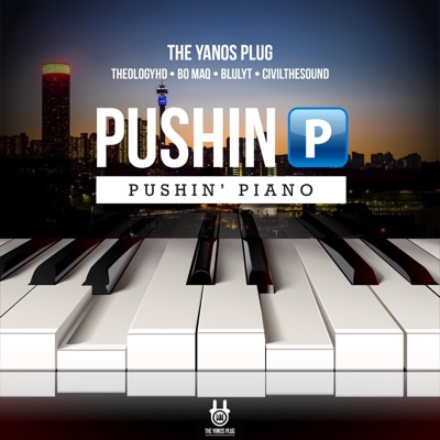 Pushin Piano (feat. Blulyt, CivilTheSound & MuziQALsthesh) - Single