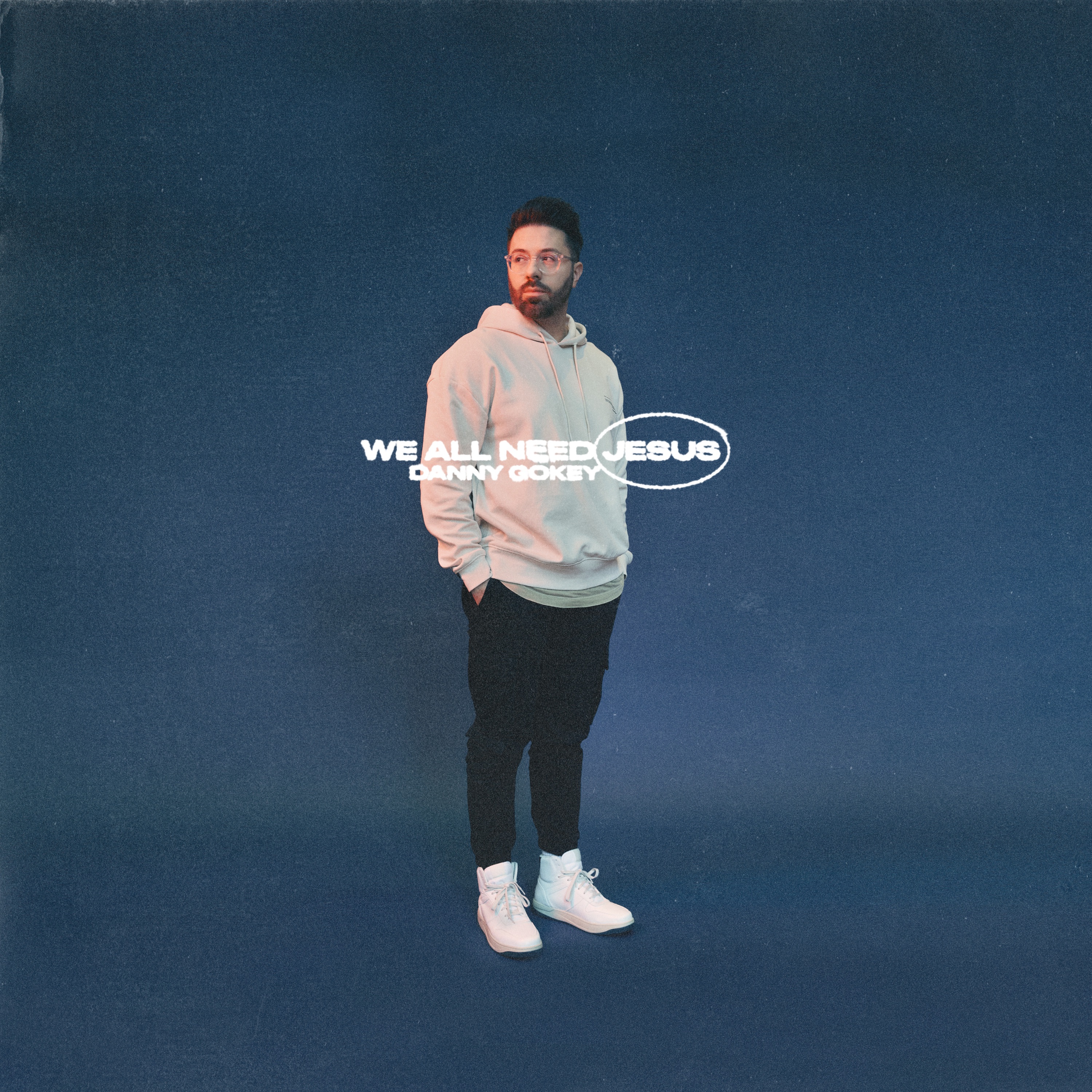 We All Need Jesus - Single