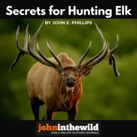 Secrets for Hunting Elk (Unabridged)