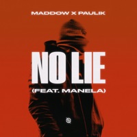 No Lie (feat. Manela) - Single - Maddow & Paulik