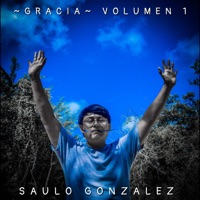 Gracia, Vol. 1 - EP - Saulo Gonzalez
