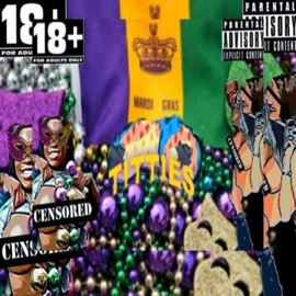 Mardi Gras T*****s (feat. Bigg BZ) BigKingFish