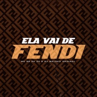 Ela Vai de Fendi - Single - MC GS Da ZO & DJ Maloka Original