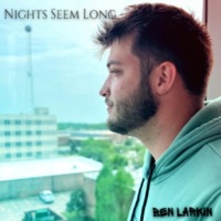 Nights Seem Long - Single - Ben Larkin