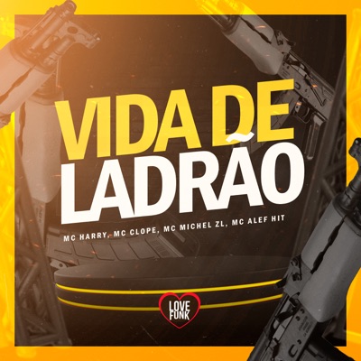 Vida de Ladrão (feat. Mc Alef Hit) - Single