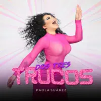 Dos Tres Trucos — Paola Suárez