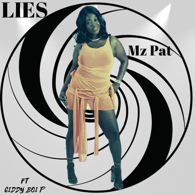 Mz Pat LIES (feat. Ciddy Boi P) - Single