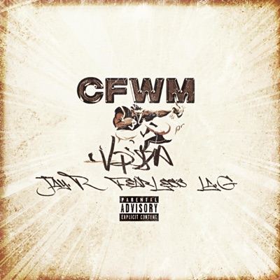 CFWM (feat. JayR, Fearless & La.G) - Single