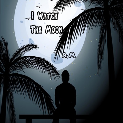 I Watch the Moon - Single