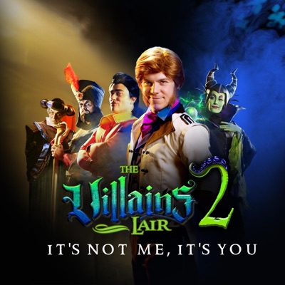 It's Not Me, It's You (The Villains Lair) - Single