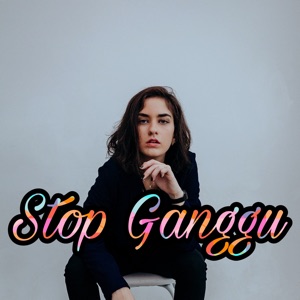 Stop Ganggu
