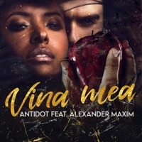 Vina Mea (feat. Alex Maxim) - Single - Antidot