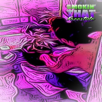 Smokin That Freestyle - Single