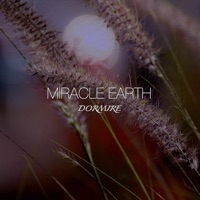 Dormire - Single - Miracle Earth