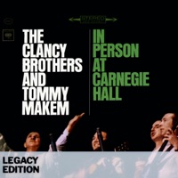 In Person at Carnegie Hall (The Complete 1963 Concert) [Live] - The Clancy Brothers & Tommy Makem