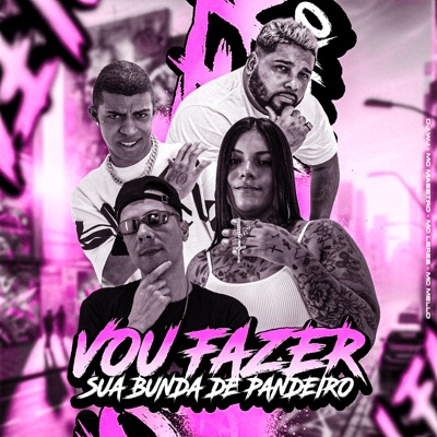 Vou Fazer Sua Bunda de Pandeiro (feat. MC LERES) - Single