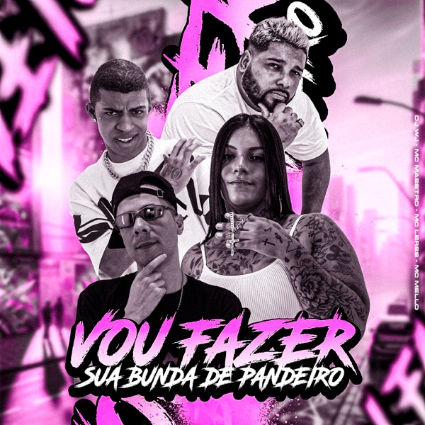 Vou Fazer Sua Bunda de Pandeiro (feat. MC LERES)
