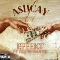 Ashcay (effekt Remix) [feat. astromane] - Single - Effekt