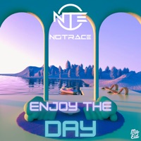 Enjoy the Day - Single - NoTrace