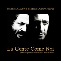 La gente come noi (Version Franco-Italienne) - Single - Bruno Comparetti & Francis Lalanne