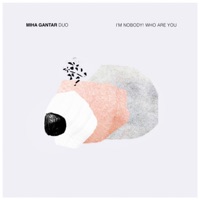 I'm Nobody! Who Are You? - Single - Miha Gantar