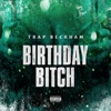 Birthday Bitch - Single