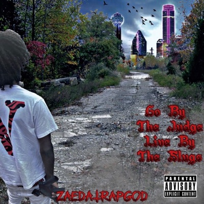 Go By the Judge Live By the Slugs