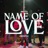 Name of Love Freestyle