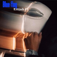 Blue Flag - Single - Mosthated.elijah4x
