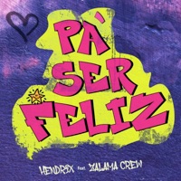 Pa' ser feliz (feat. Zalama Crew) - Single - Hendrix