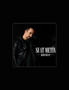 Listen to Suat Metin, watch music videos, read bio, see tour dates & more!