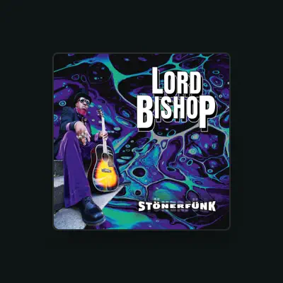 Listen to Lord Bishop, watch music videos, read bio, see tour dates & more!