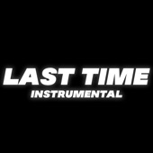 Last Time (Instrumental) artwork